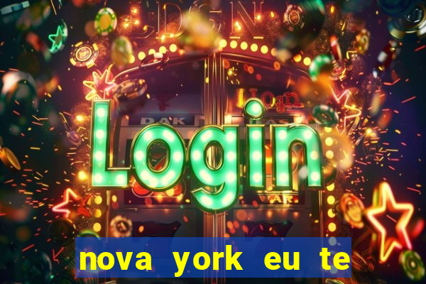 nova york eu te amo download